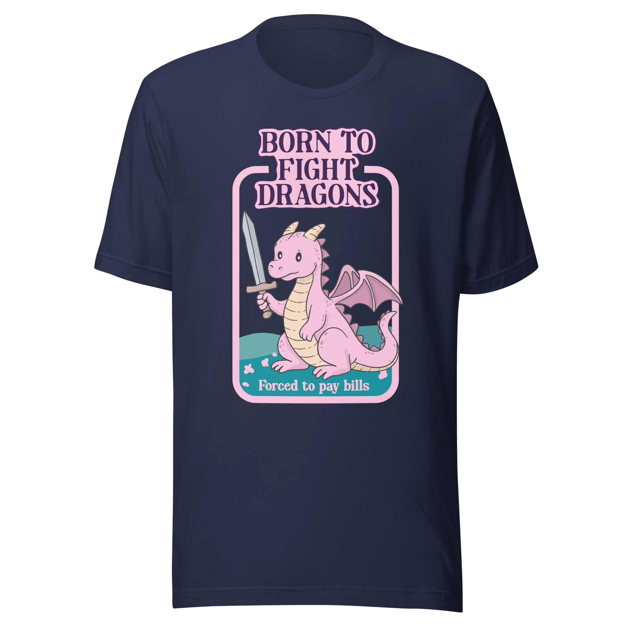 Born To Fight Dragons Funny Adulting T-Shirt | Cute Pastel Dragon Tee - Jess.a.creates