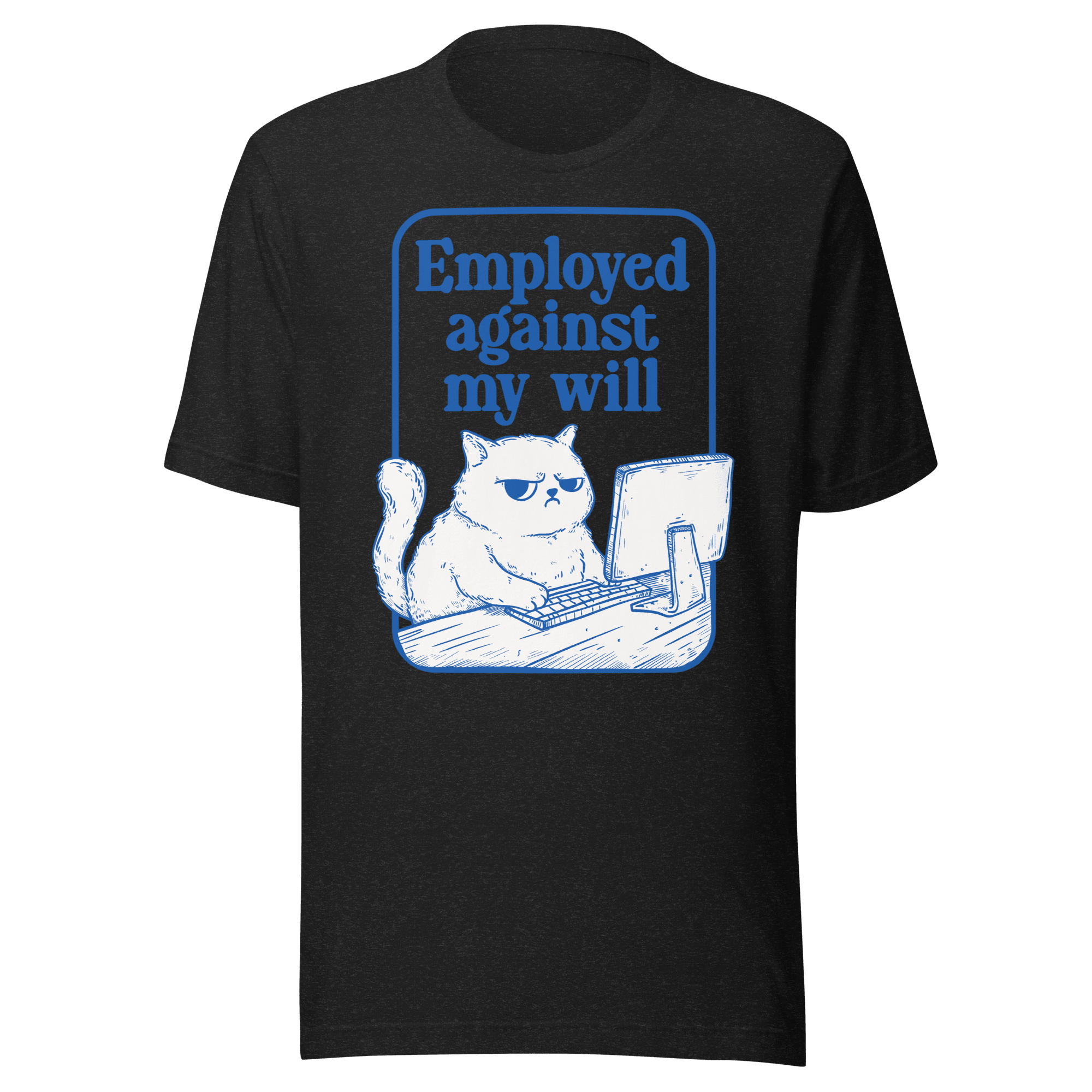 Employed Against My Will Funny Work T-Shirt | Vintage Cat Office Tee - Jess.a.creates
