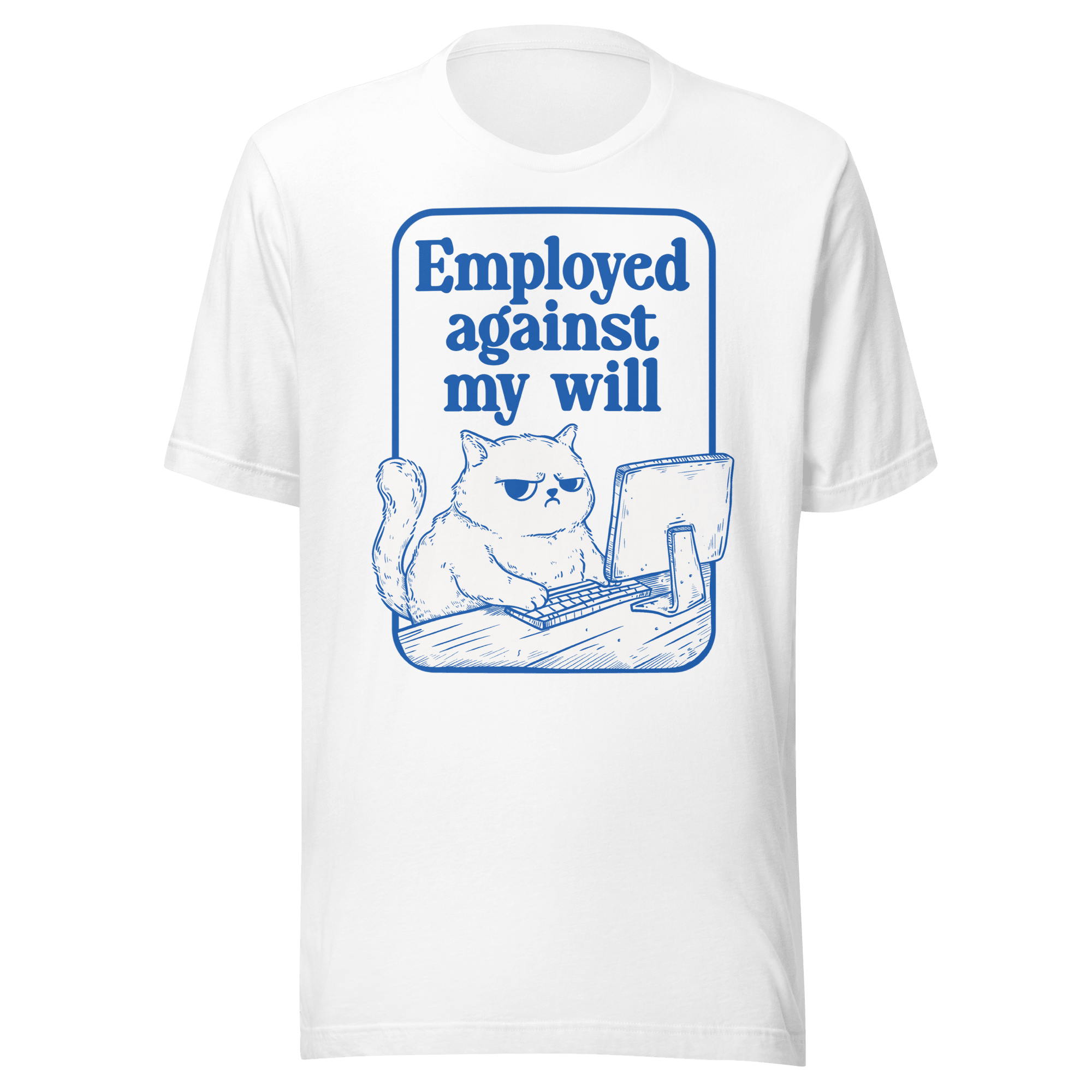 Employed Against My Will Funny Work T-Shirt | Vintage Cat Office Tee - Jess.a.creates