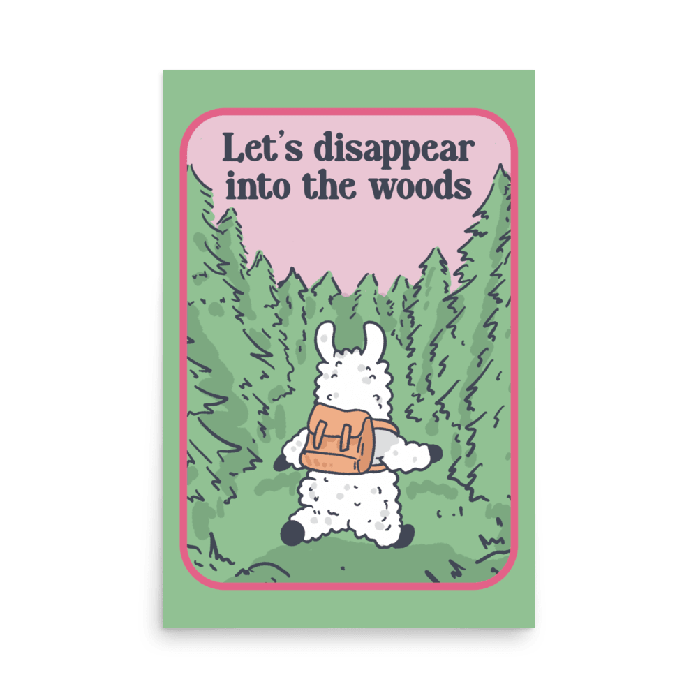 Let's Disappear Into The Woods Funny Llama Poster - Jess.a.creates