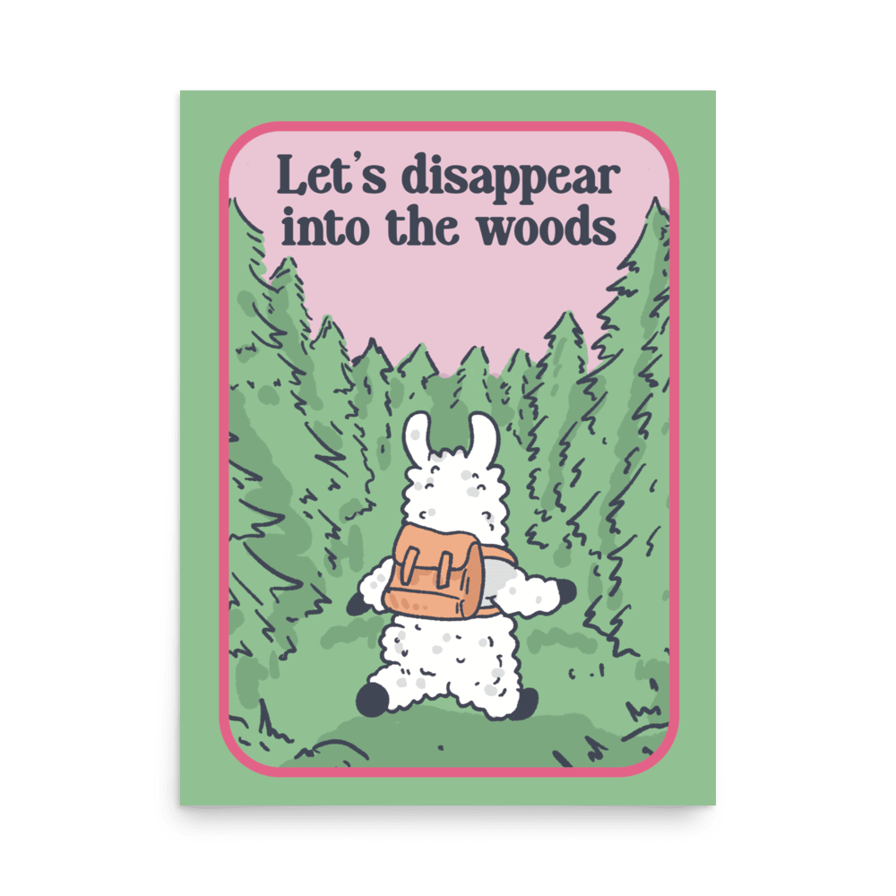 Let's Disappear Into The Woods Funny Llama Poster - Jess.a.creates