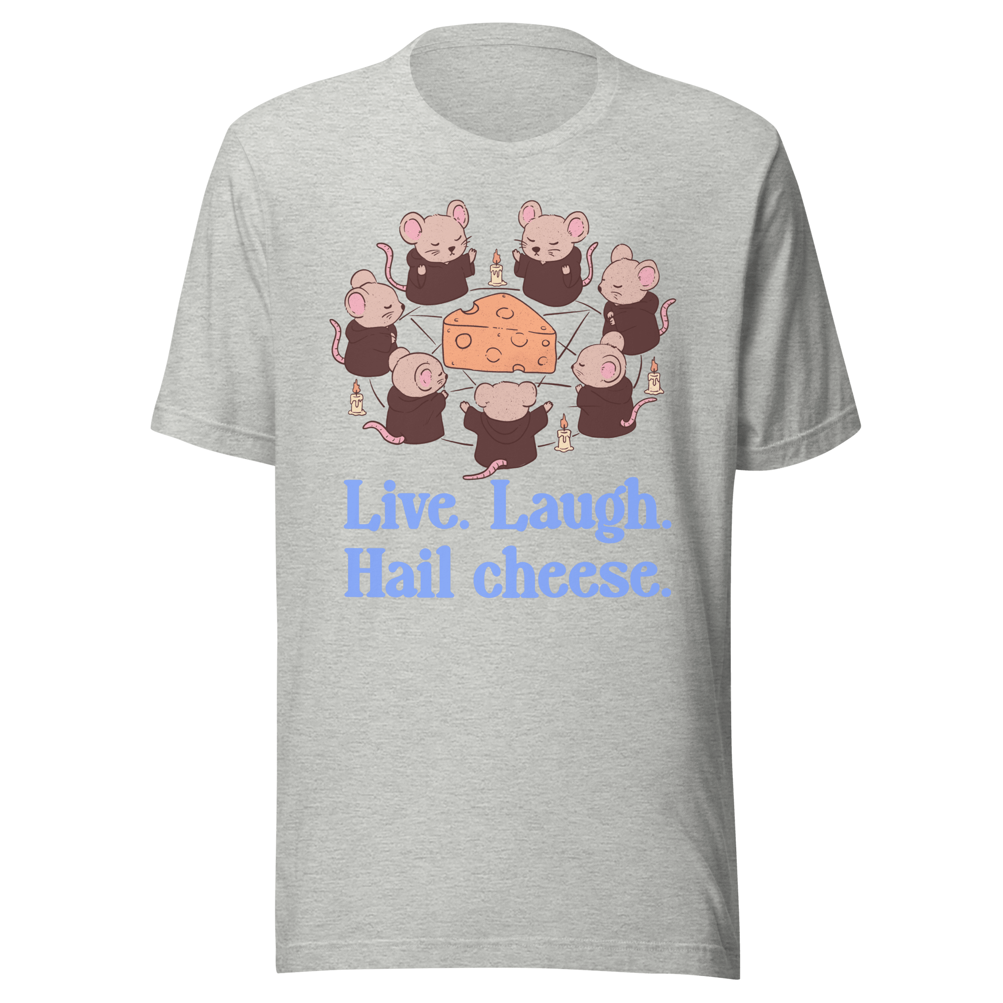 Live Laugh Hail Cheese Mouse Cult T-Shirt - Jess.a.creates