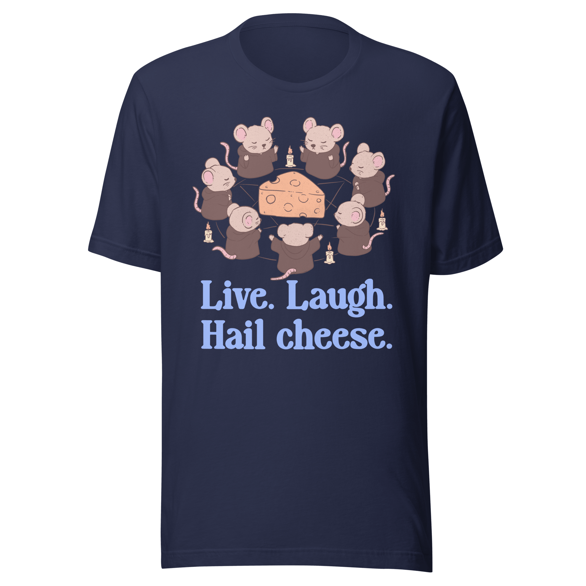 Live Laugh Hail Cheese Mouse Cult T-Shirt - Jess.a.creates