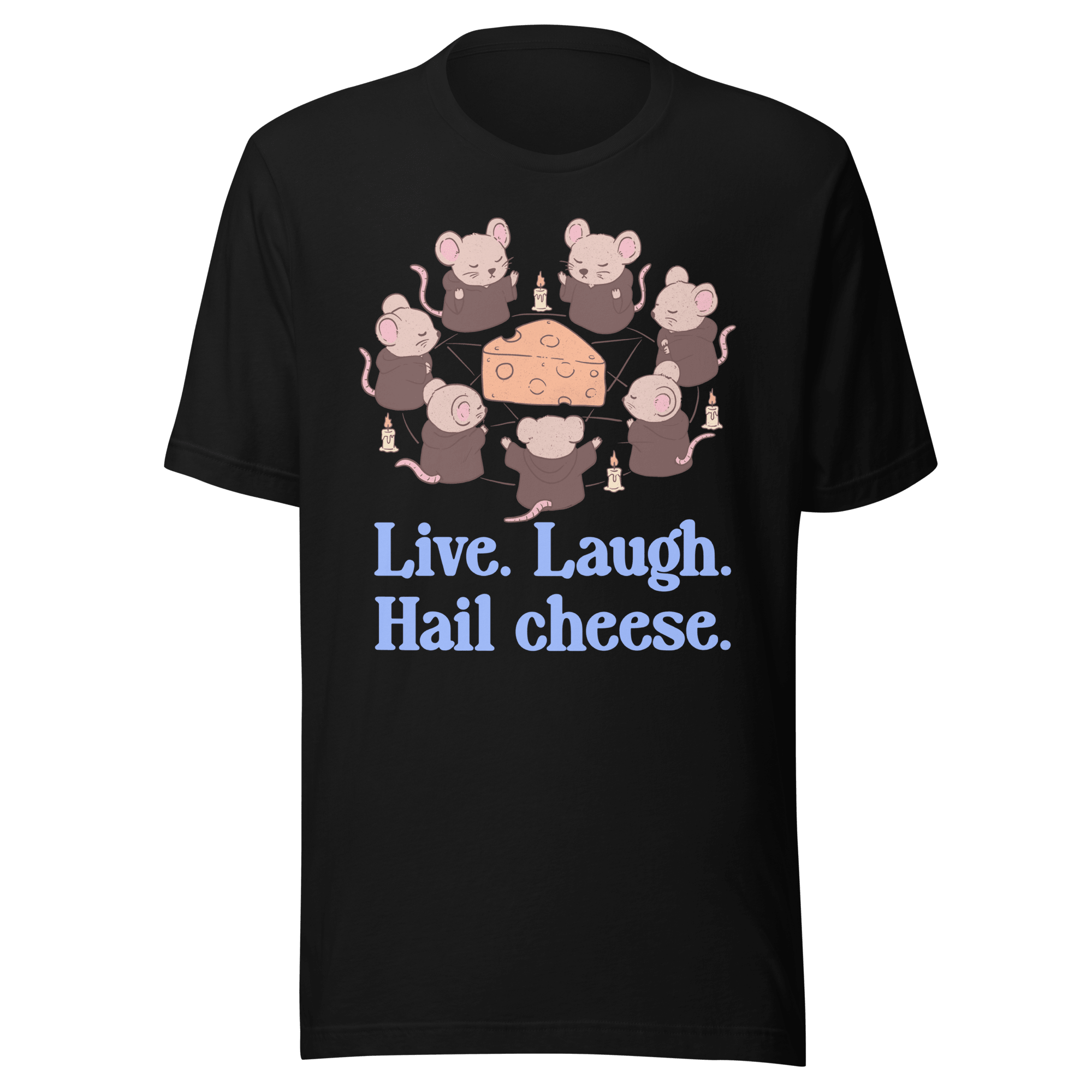 Live Laugh Hail Cheese Mouse Cult T-Shirt - Jess.a.creates