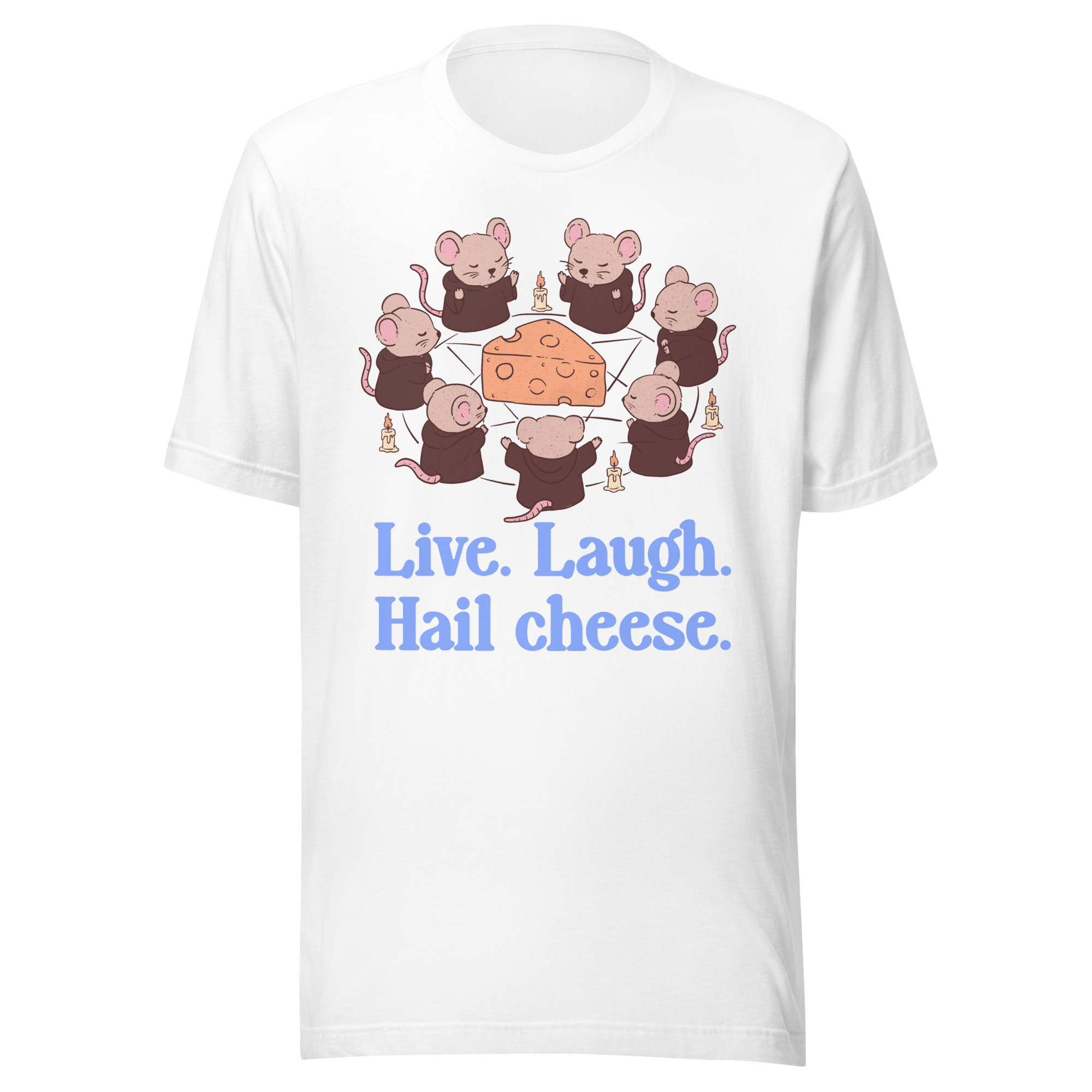 Live Laugh Hail Cheese Mouse Cult T-Shirt - Jess.a.creates
