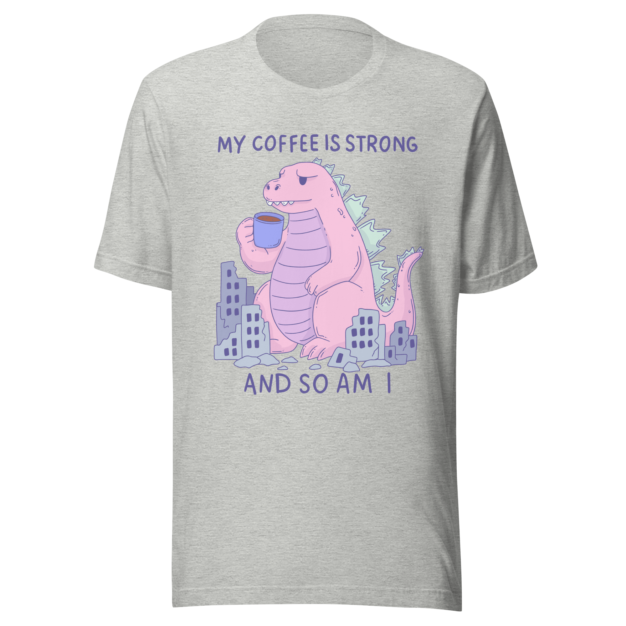 Funny Coffee T-shirt My Coffee Is Strong And So Am I featuring a pink kaiju sipping coffee.