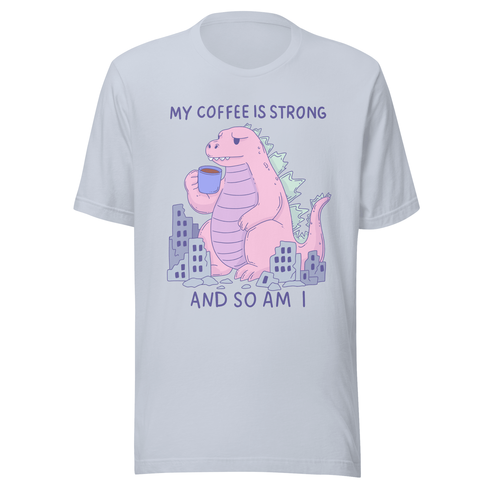 Funny Coffee T-shirt My Coffee Is Strong And So Am I featuring a pink kaiju sipping coffee.