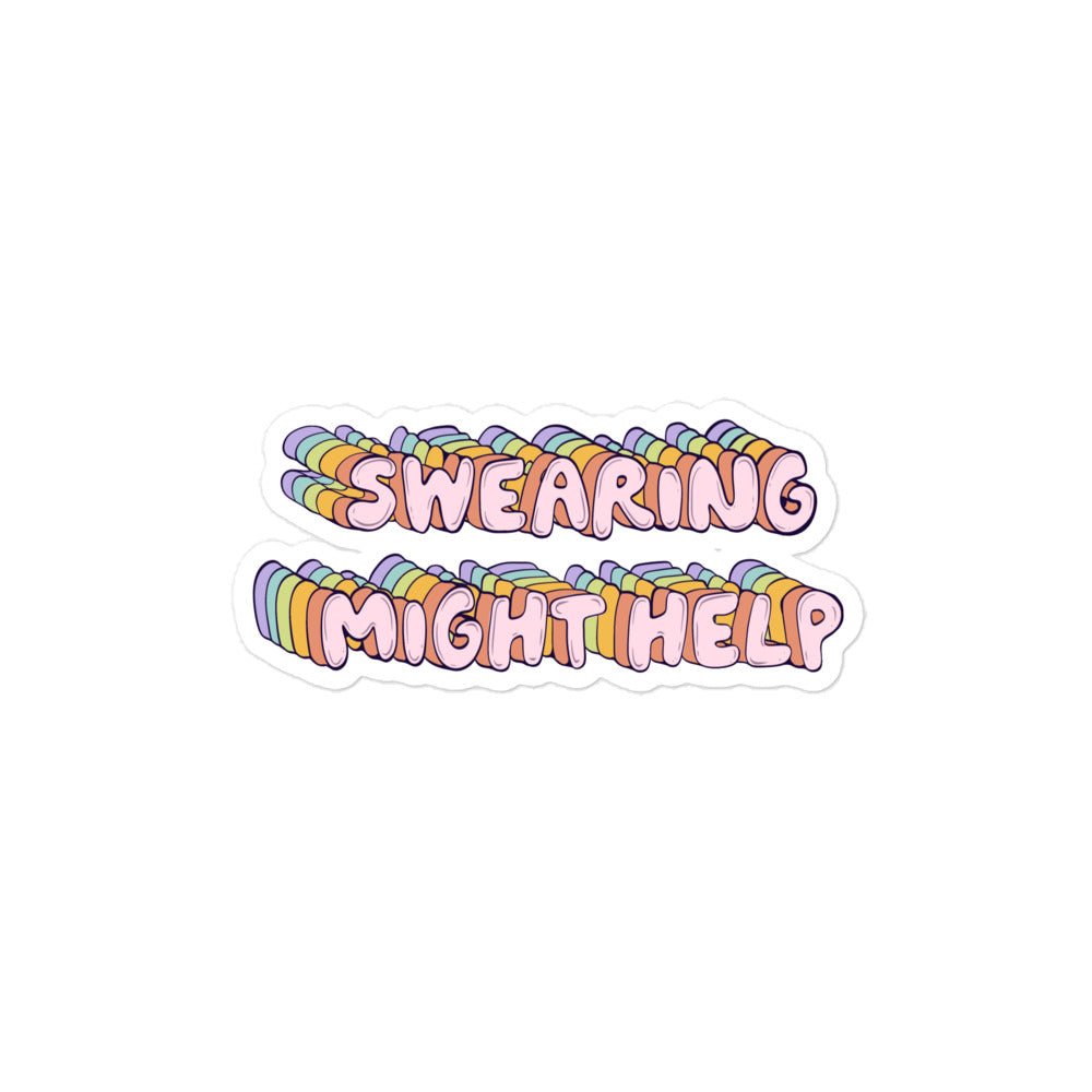 Swearing Might Help Funny Sticker - Jess.a.creates