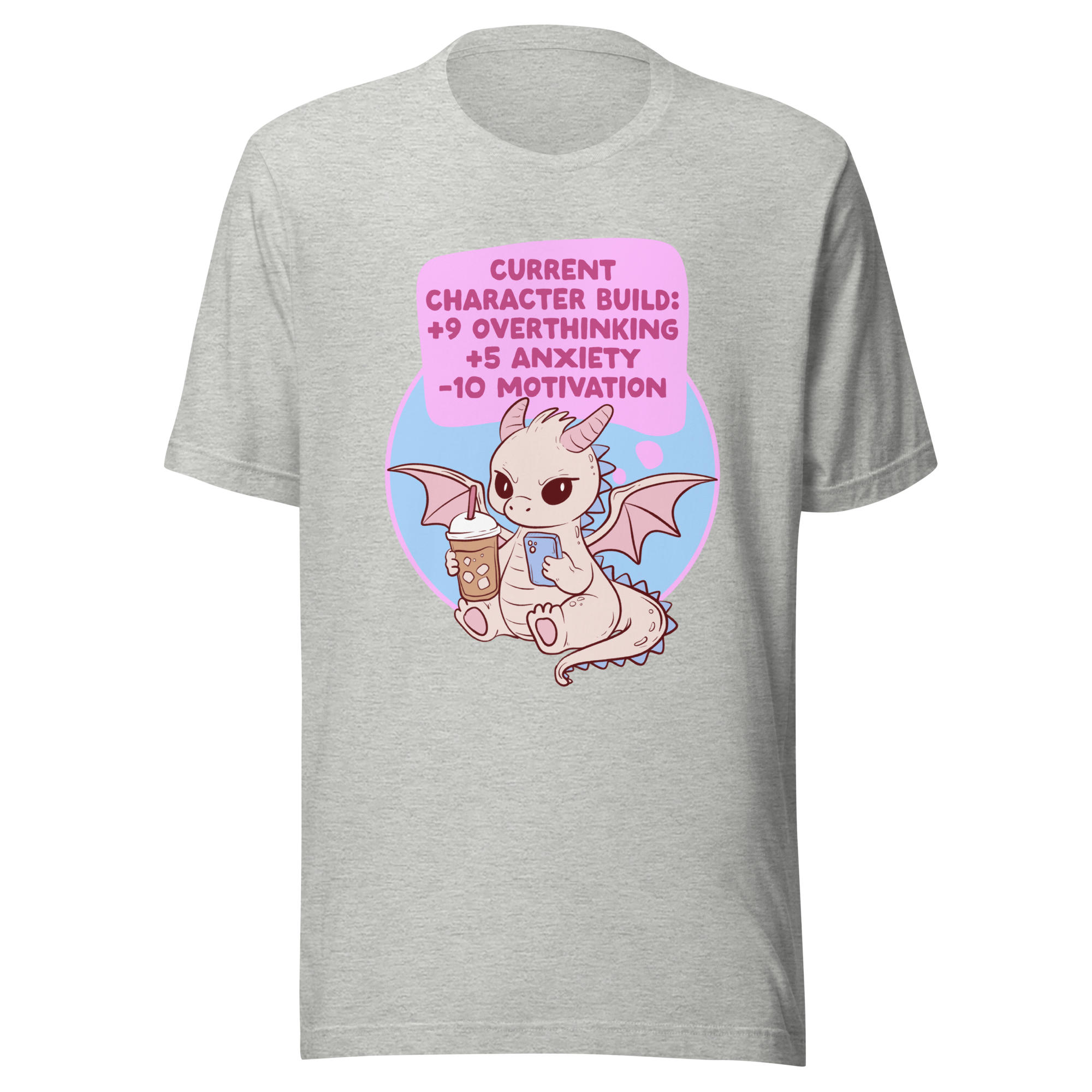 Current Character Build Overthinking and anxiety t-shirt featuring a cute dragon with iced coffee.