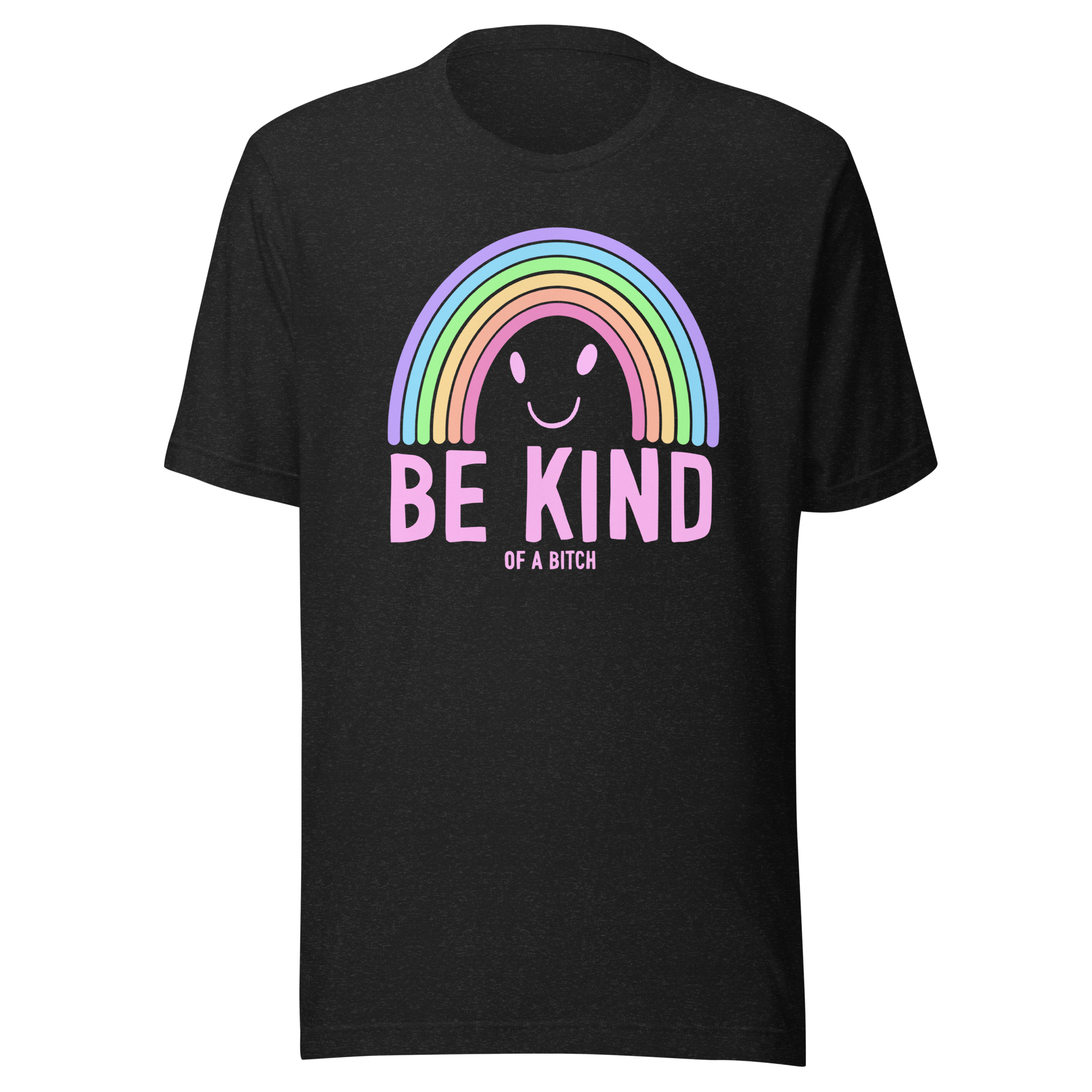 Be Kind of a Bitch sassy t-shirt