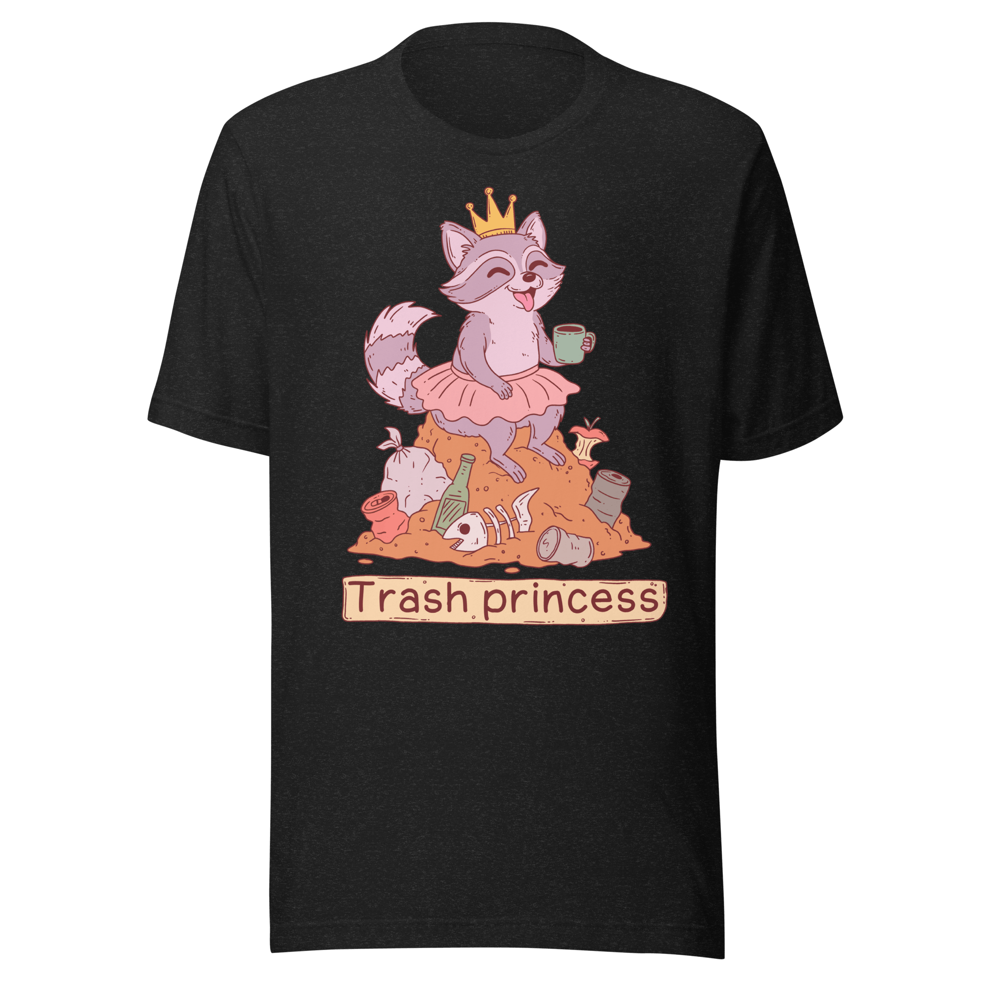 Trash Princess Raccoon t-shirt featuring a raccoon in a tutu and crown surrounded by trash.