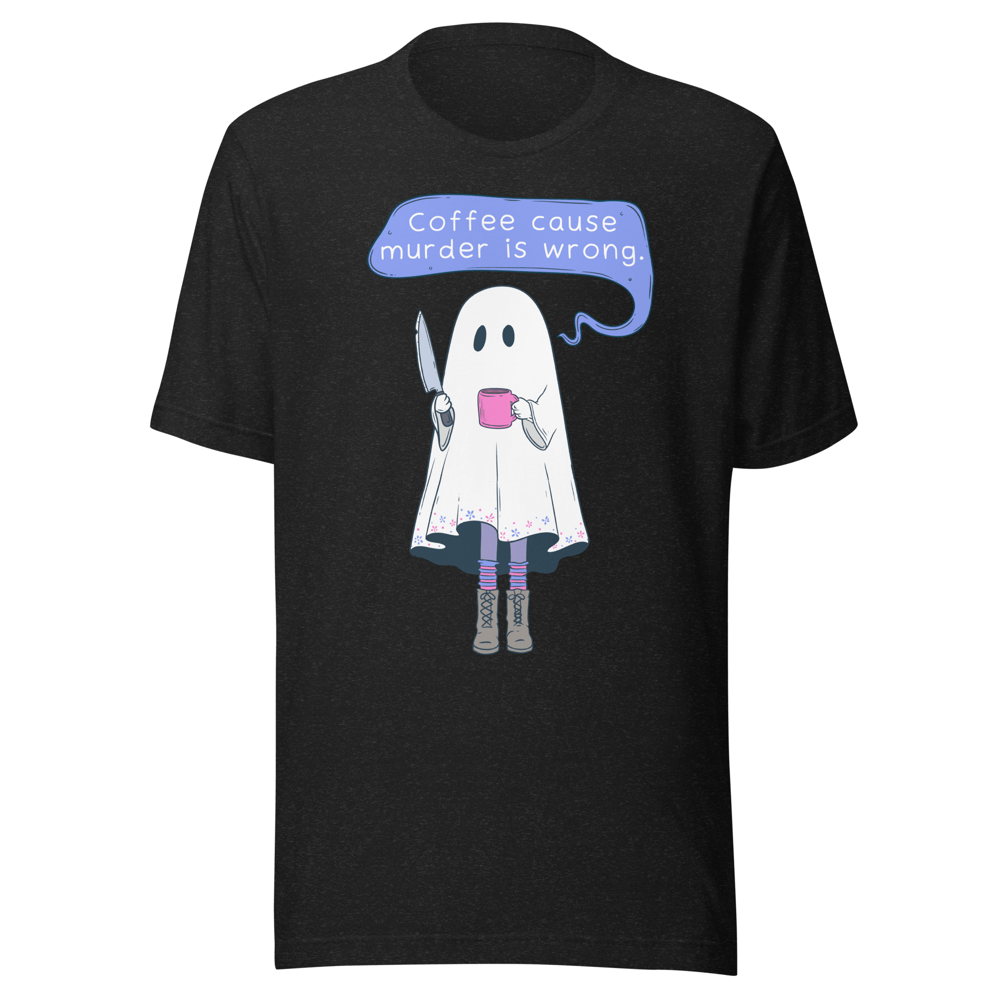 Coffee Cause Murder Is Wrong t-shirt featuring a ghost with a knife and coffee cup.