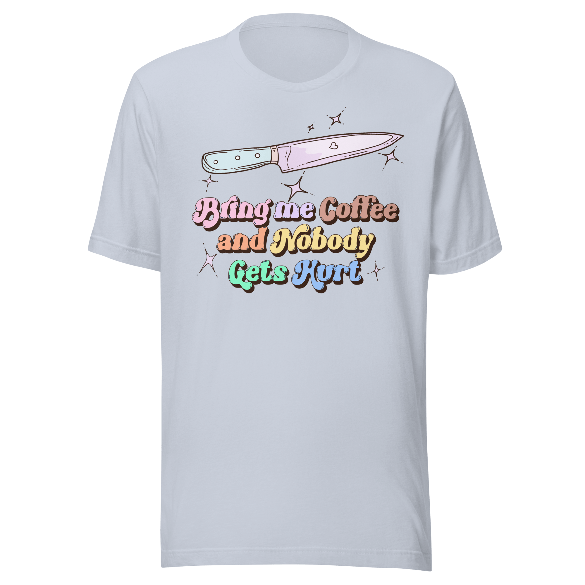 Bring Me Coffee and Nobody Gets Hurt t-shirt featuring a knife and colorful lettering on a light background.