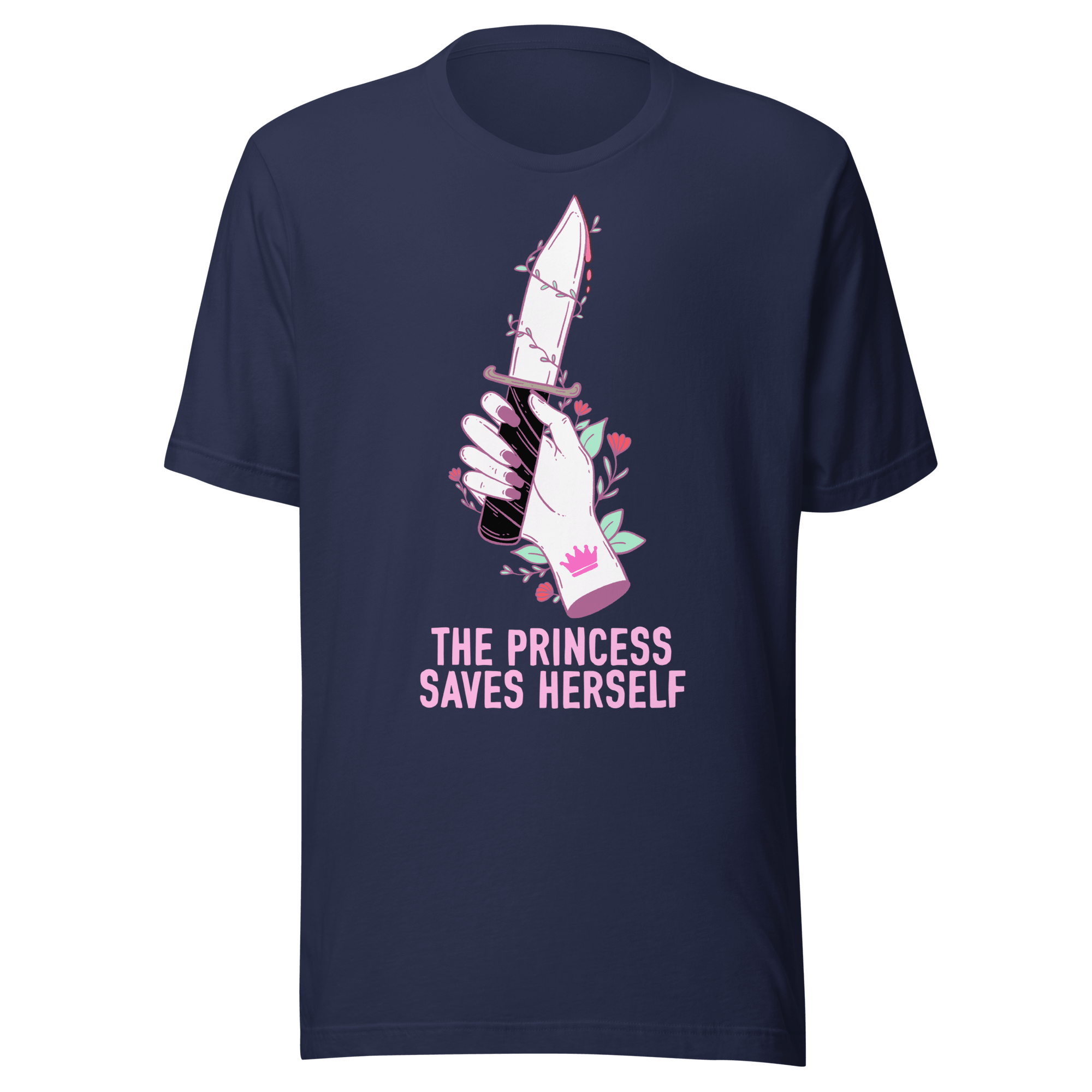 The Princess Saves Herself t-shirt featuring a crowned hand holding a floral dagger against a navy background.