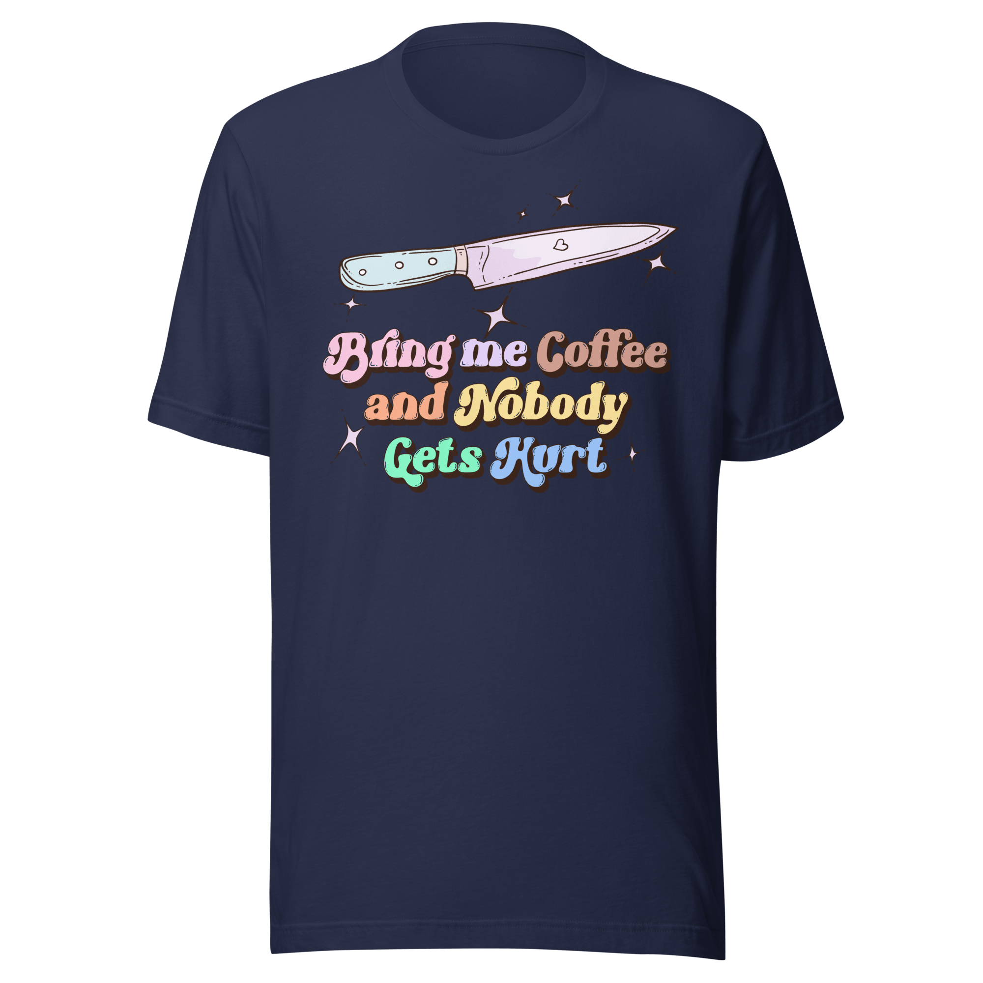 Bring Me Coffee and Nobody Gets Hurt t-shirt featuring a glittering knife and colorful lettering.