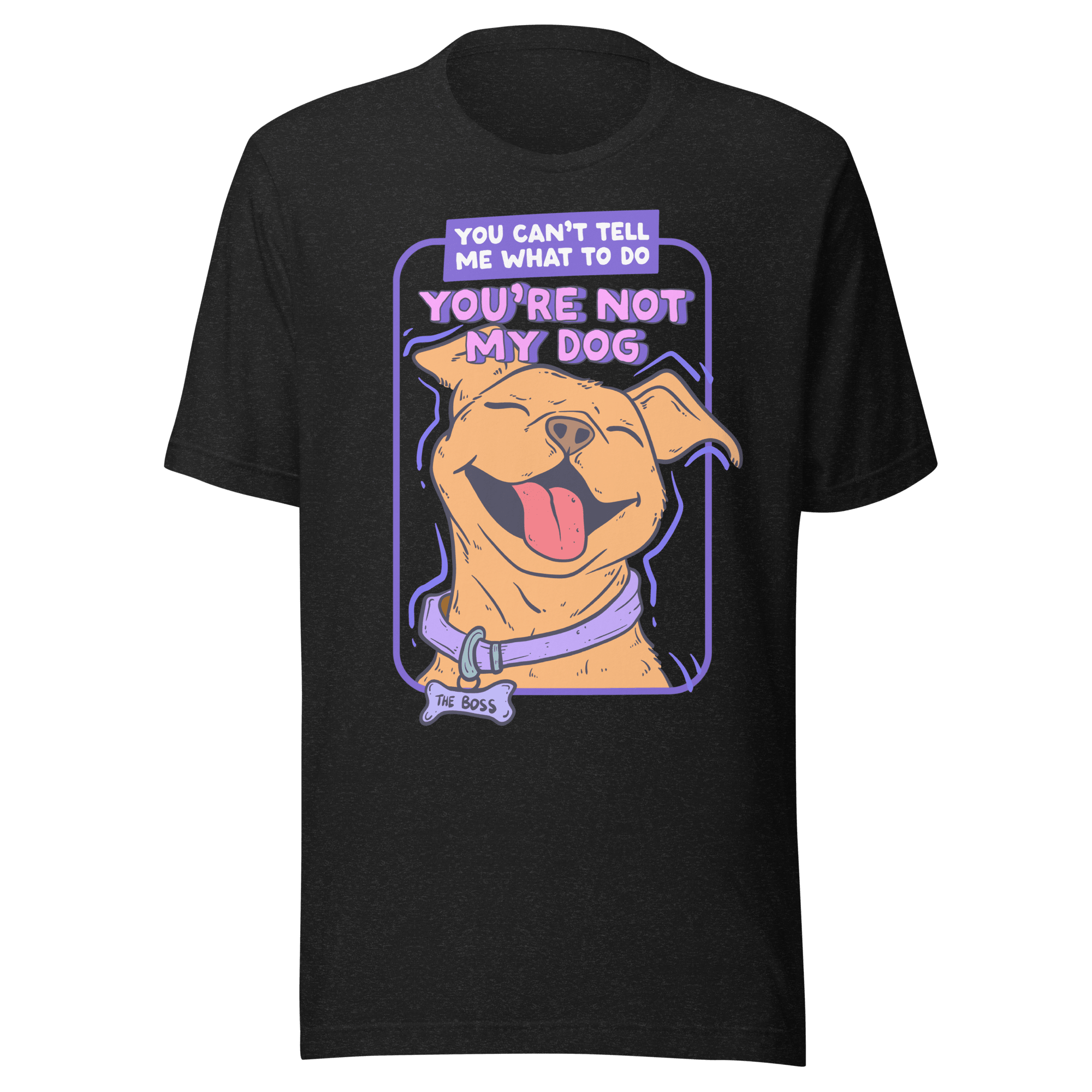 You can't tell me what to do - you're not my dog - Jess.a.creates